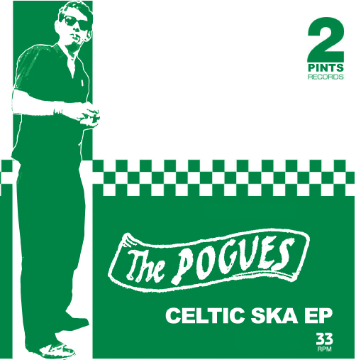 Pogues, The/CELTIC SKA EP (GREEN) 7"