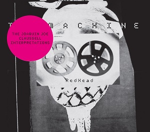 Machine, The/REDHEAD J CLAUSELL RMX CD