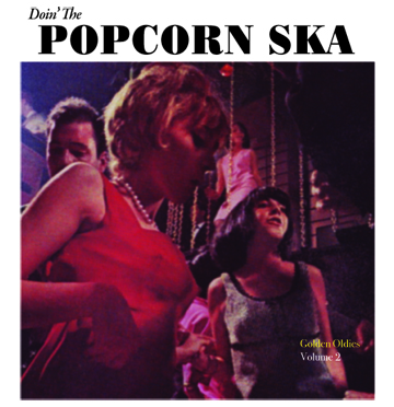 Popcorn Ska/GOLDEN OLDIES VOL 2  7"