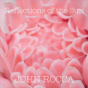 John Rocca/REFLECTIONS OF THE SUN LP