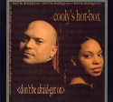 Cooly's Hot Box/DON'T BE AFRAID... CD