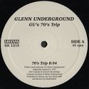 Glenn Underground/GU's 70"s TRIP 12"
