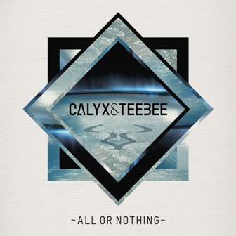 Calyx & Teebee/ALL OR NOTHING CD