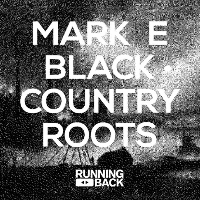 Mark E/BLACK COUNTRY ROOTS 12"