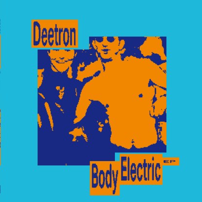 Deetron/BODY ELECTRIC EP 12"