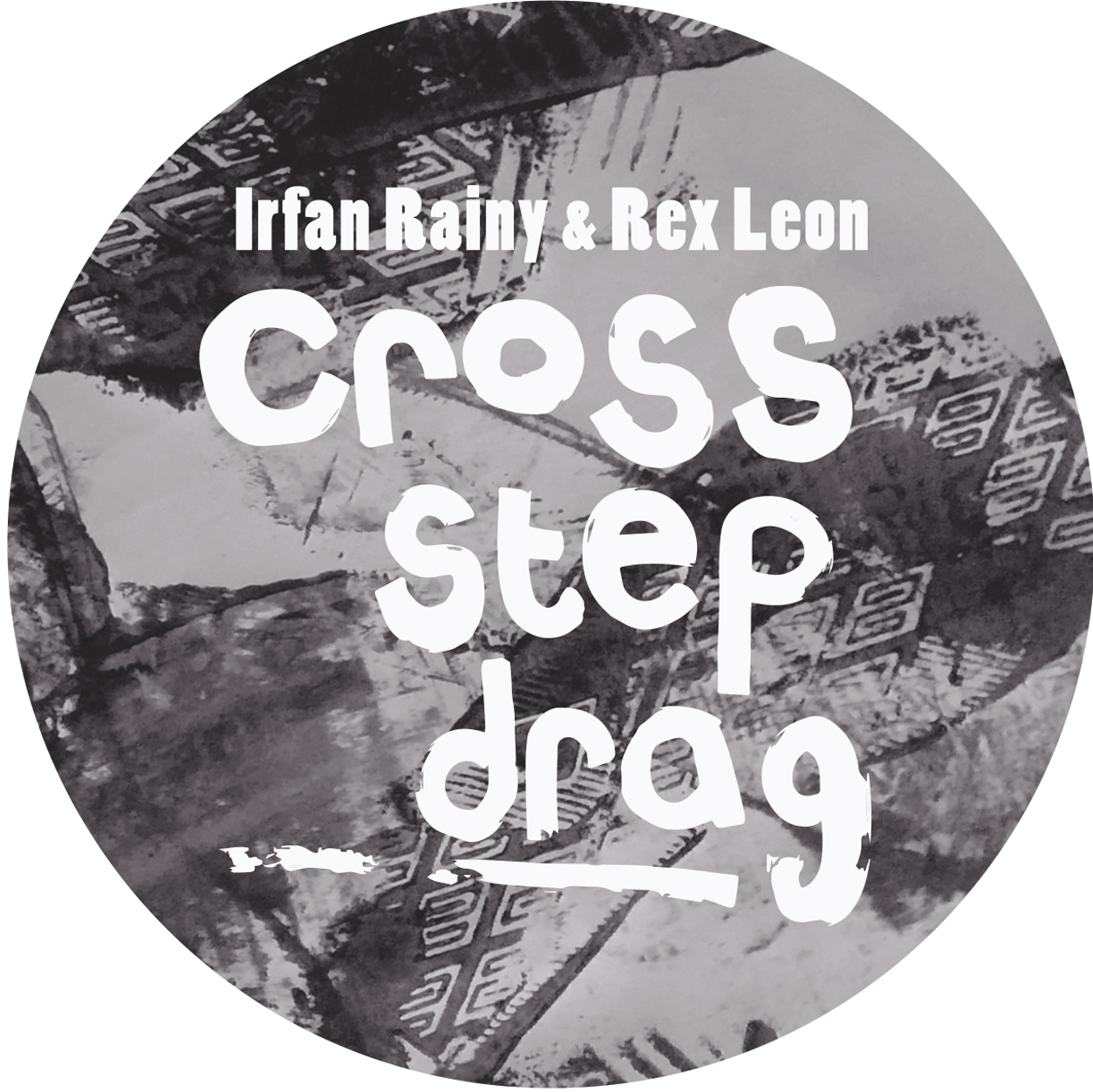 Irfan Rainy & Rex Leon/CROSS STEP.. 12"