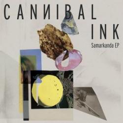 Cannibal Ink/SAMARKANDA EP 12"