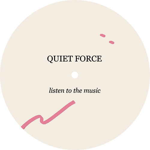 Quiet Force/LISTEN TO THE MUSIC 12"
