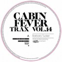 Cabin Fever/CABIN FEVER VOL.14 12"