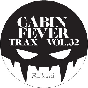 Cabin Fever/CABIN FEVER VOL.32 12"