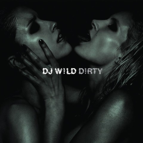 DJ Wild/D!RTY CD