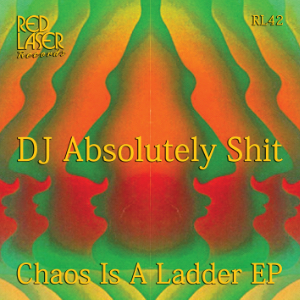 DJ Absolutely Sh*t/CHAOS IS A LADDER 12"