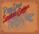 Raw Deal/SNAKES & LADDERS CD