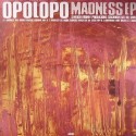 Opolopo/MADNESS EP 12"