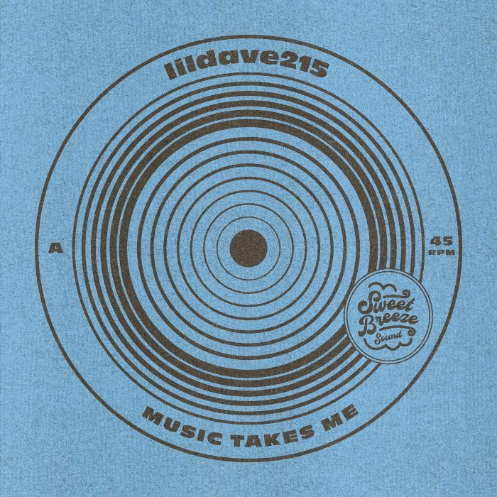 LILDAVE215/MUSIC TAKES ME 7"