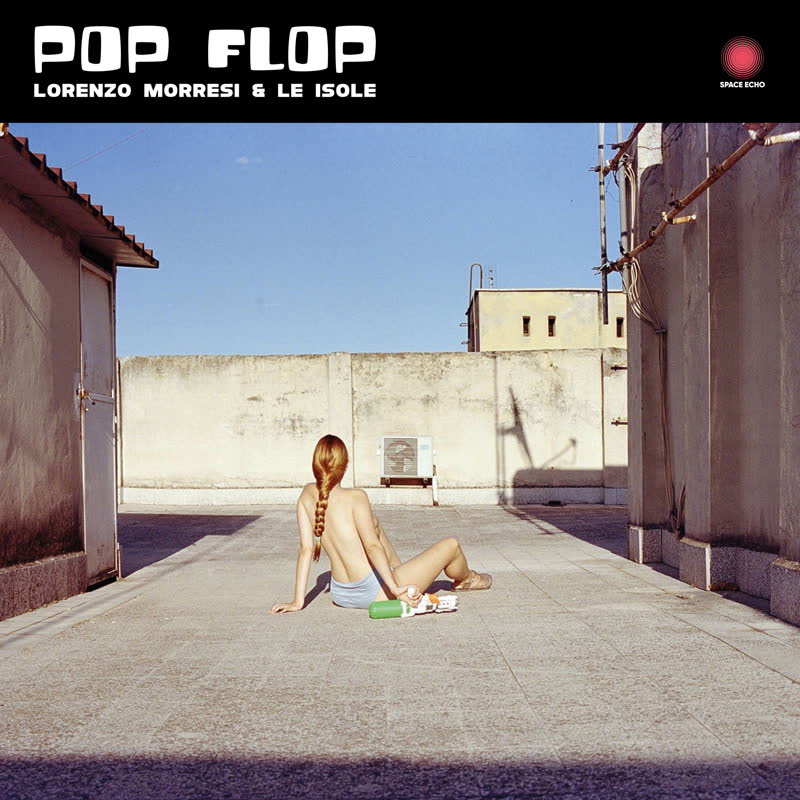 Lorenzo Morresi & Le Isole/POP FLOP LP