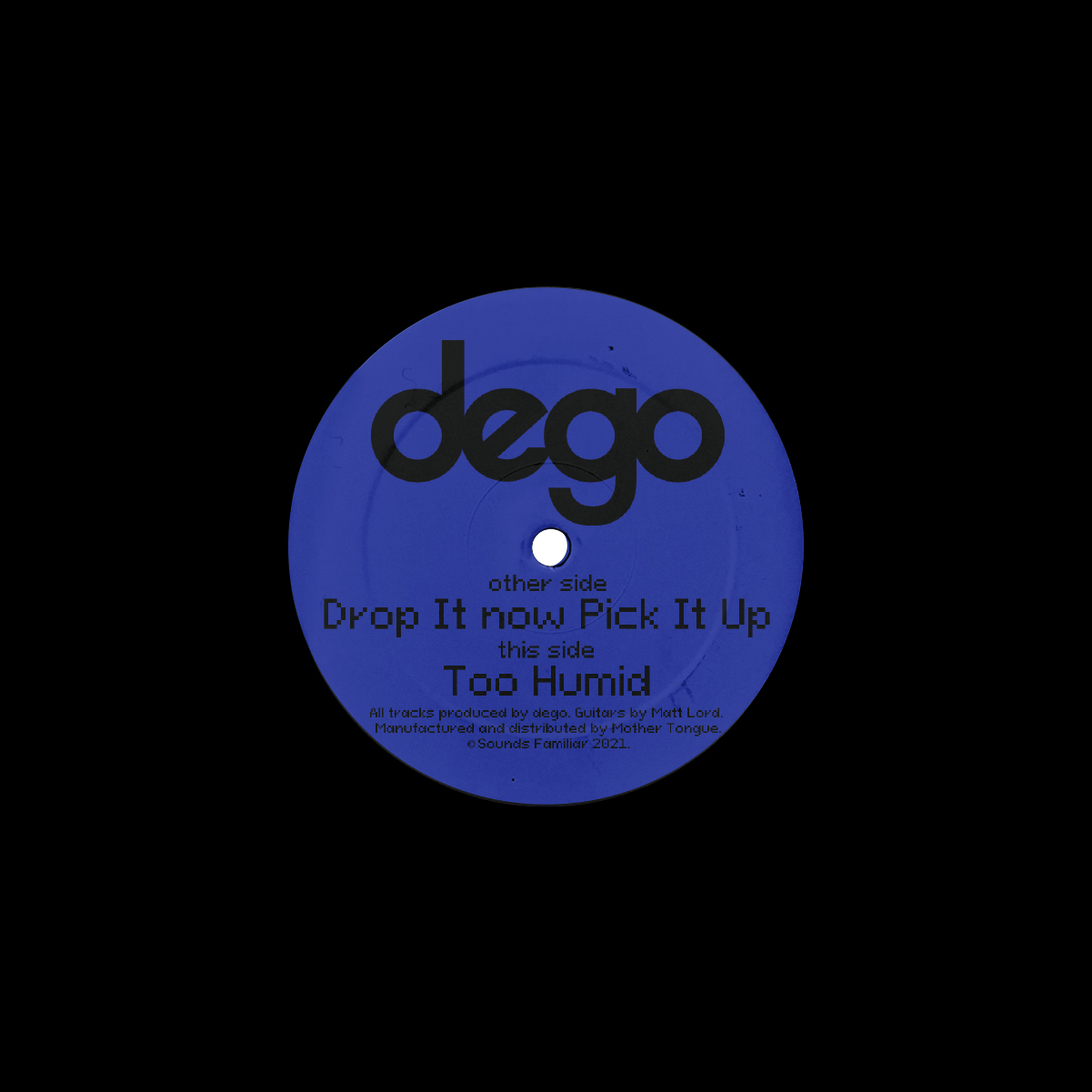 Dego/DROP IT NOW PICK IT UP 7"