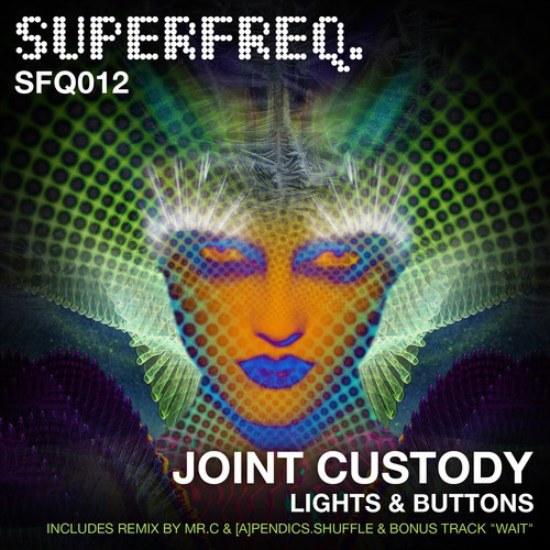 Joint Custody/LIGHTS AND BUTTONS 12"