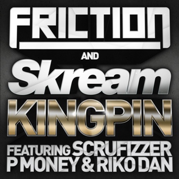 Friction & Skream/KINGPIN 12"