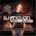 DJ Friction/NEXT LEVEL 2 DCD