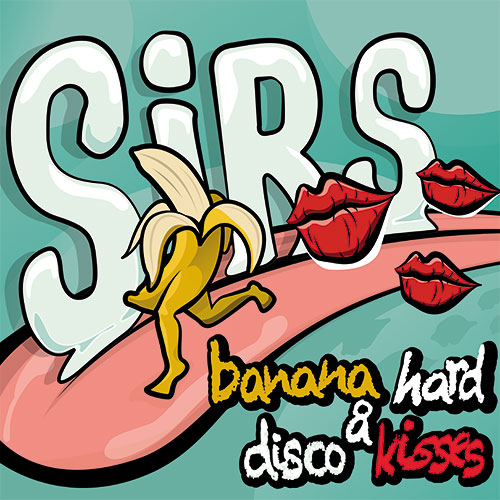 SIRS/BANANA HARD & DISCO KISSES LP