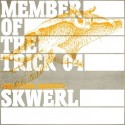 Skwerl/MEMBERS OF THE TRICK #4 12"