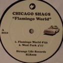 Chicago Shags/FLAMINGO WORLD 12"