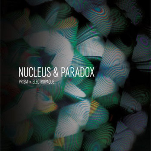 Nucleus & Paradox/PRISM 12"