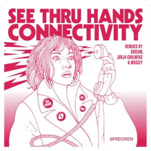 See Thru Hands/CONNECTIVITY 12"