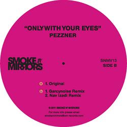 Pezzner/ONLY WITH YOUR EYES 12"
