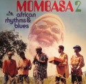 Mombasa/AFRICAN RHYTHM & BLUES 2 LP