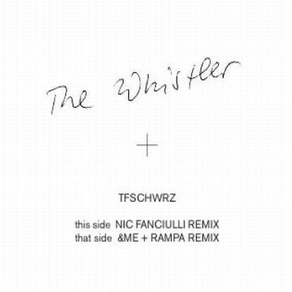 Tfschwrz/THE WHISTLER REMIXES 12"