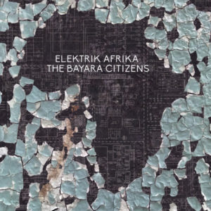 Bayara Citizens/ELEKTRIK AFRIKA DLP
