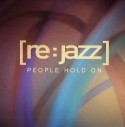 Re:Jazz/PEOPLE HOLD ON 12"