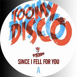 Toomy Disco/SINCE I FELL FOR YOU 12"