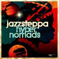 Jazzsteppa/HYPER NOMADS CD
