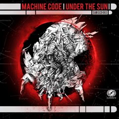 Machine Code/UNDER THE SUN CD