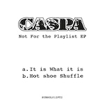 Caspa/IT IS WHAT IT IS 12"