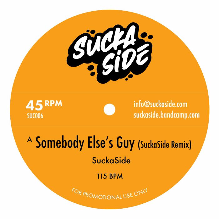 SuckaSide/SOMEBODY ELSE'S GUY 7"
