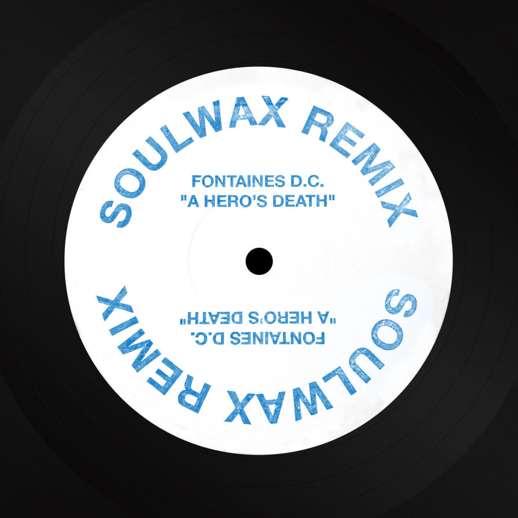 Fontaines D.C./A HERO'S (SOULWAX RX) 12"