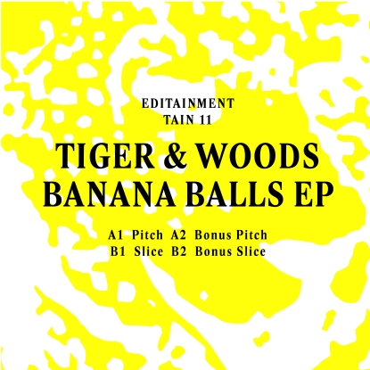 Tiger & Woods/BANANA BALLS EP 12"
