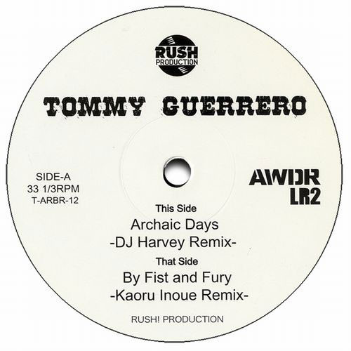 Tommy Guerrero/ARCHAIC DAYS REMIX 12"