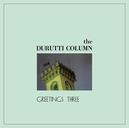 Durutti Column/GREETINGS THREE (180g) LP