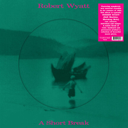 Robert Wyatt/A SHORT BREAK (PIC DISC) LP