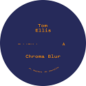 Tom Ellis/CHROMA BLUR 12"