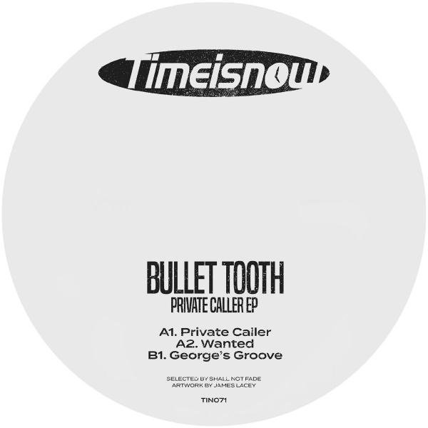 Bullet Tooth/PRIVATE CALLER EP 12"