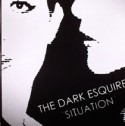 Dark Esquire/SITUATION 12"