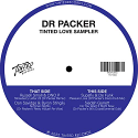 Dr. Packer/TINTED LOVE SAMPLER 12"