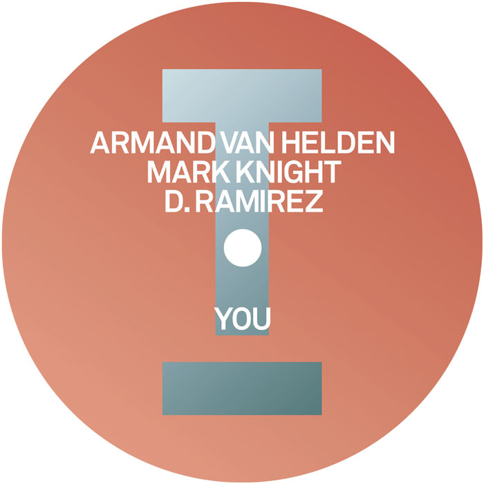 Armand Van Helden, Mark Knight, & D. Ramirez/YOU 12"