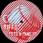 Riffs/POTS & PANS EP 12"